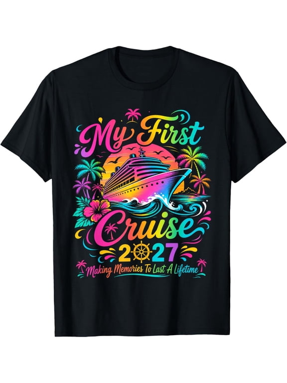 My First Cruise 2027 Making Memories To Last A Lifetime Vacation Graphic Tee for Men Women, Cute First Time Cruiser Short Sleeve T-Shirt, Casual Crew Neck Top for Cruise Gift