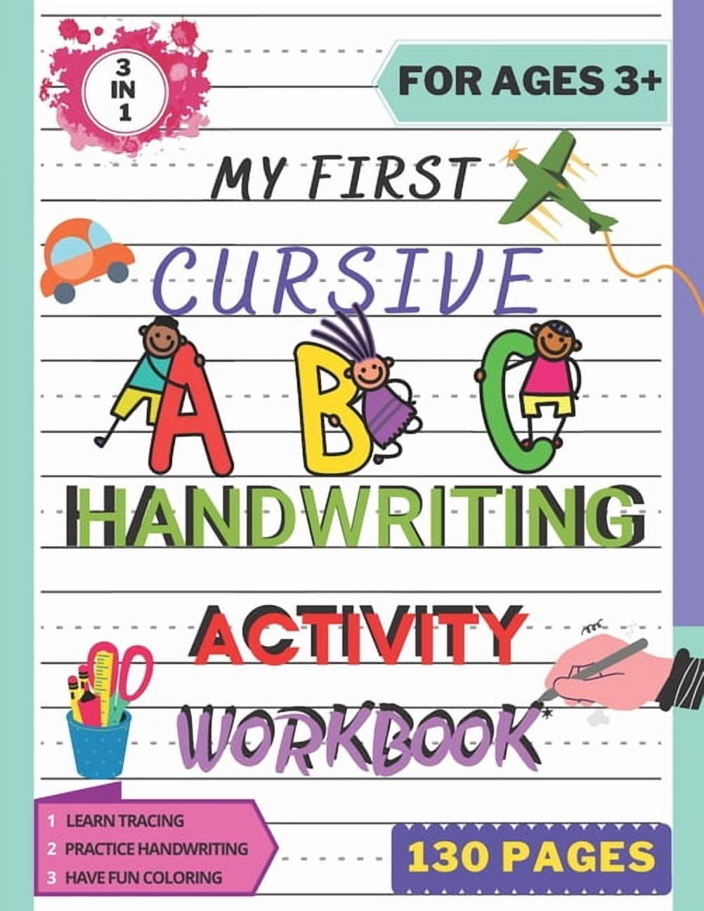 AZORAL PUBLISHING My First Cursive ABC Handwriting Activity Workbook: Alphabet Handwriting Practice workbook for kids. Pre-Handwriting Activity Book. Learning Cursive for 2nd 3rd 4th and 5th Graders in one workbook, 13