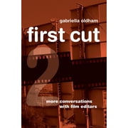 First Cut 2 More Conversations with Film Editors Edition 1 Paperback