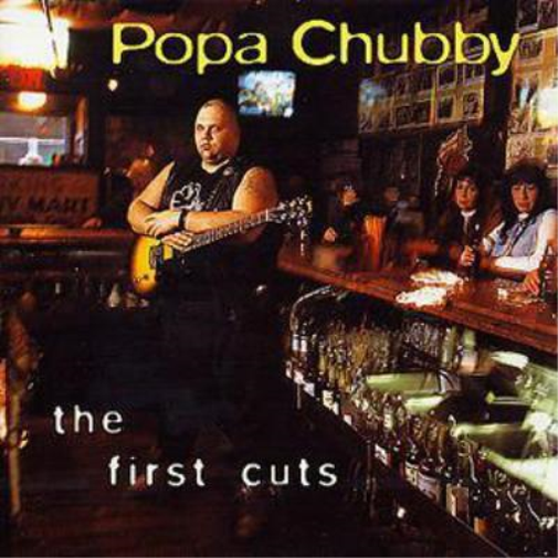 The First Cuts Popa Chubby (CD)
