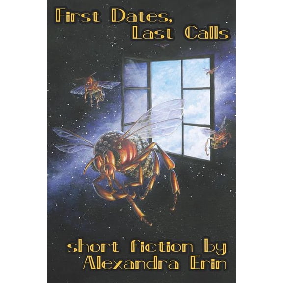 First Dates, Last Calls: Selected Short Fiction (Paperback)