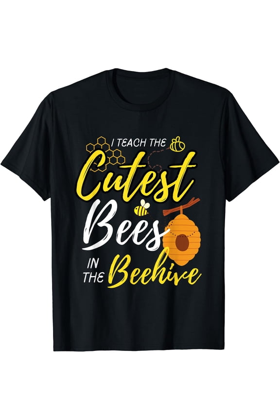 First Day Back To School I Teach The Cutest Bees Teacher T-Shirt