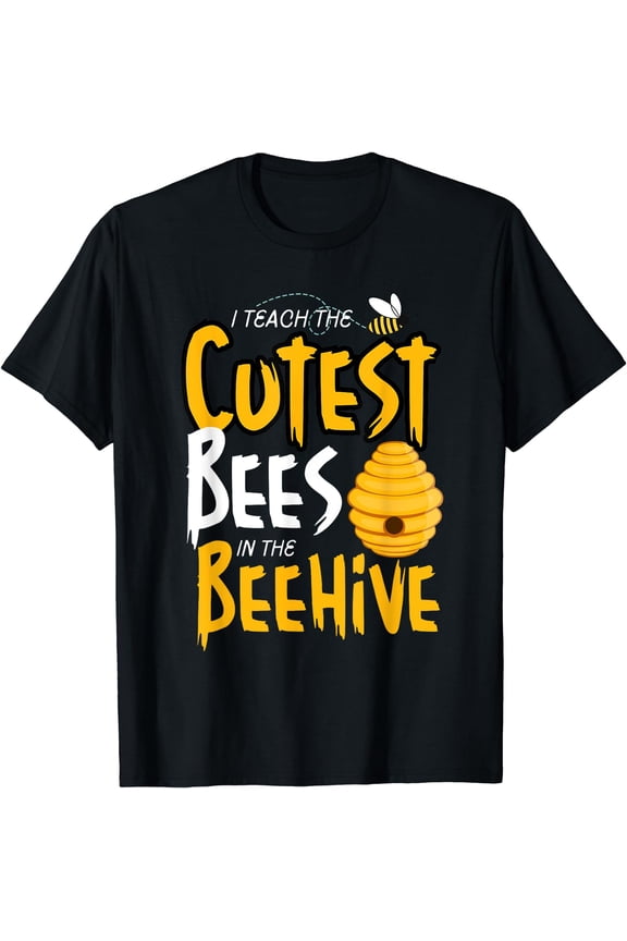 First Day Back To School I Teach The Cutest Bees Teacher T-Shirt