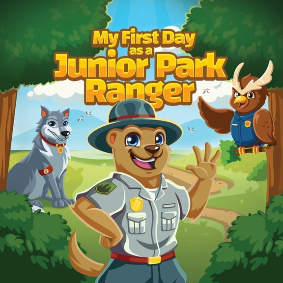 The Junior Park Ranger Adventure Book My First Day as a Junior Park Ranger: Kids will learn about different jobs and careers that park employees have., (Paperback)