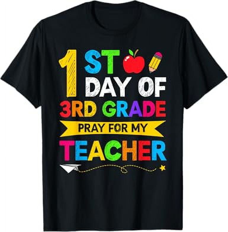First Day Of 3rd Grade Pray My Teacher Back To School Kids TShirt