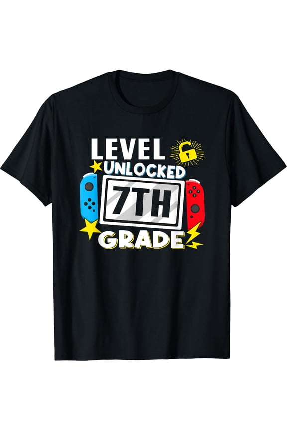 First Day Of 7Th Grade Level Unlocked Game Back To School T-Shirt Size S-5XL