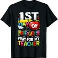 thumbnail image 1 of First Day Of Kindergarten Pray For My Teacher Funny 1st Day T-Shirt, 1 of 5