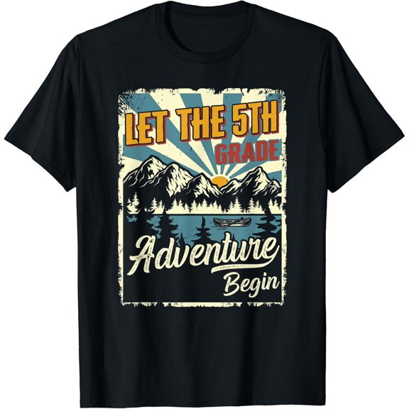First Day Of School, Let The 5Th Grade Adventure Begin T-Shirt Size S-5XL