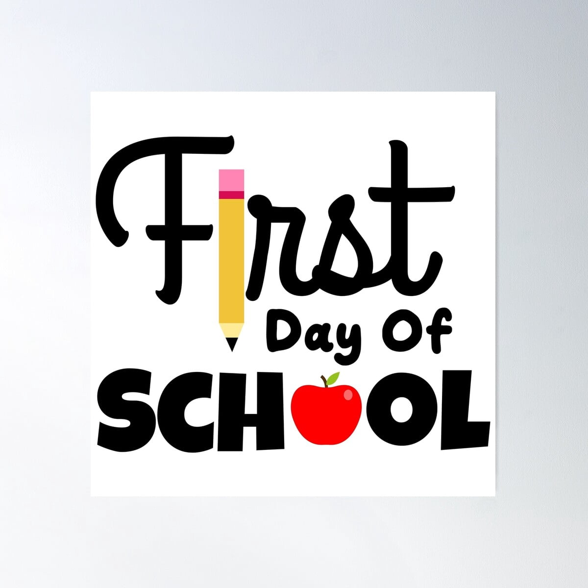 First Day Of School Poster Wall Art, Modern Wall Decor For Living Room