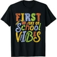 thumbnail image 1 of First Day Of School Vibes Teachers Back To School Teacher T-Shirt, 1 of 4