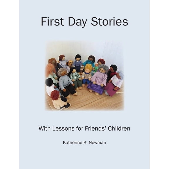 First Day Stories With Lessons for Friends' Children, (Paperback)