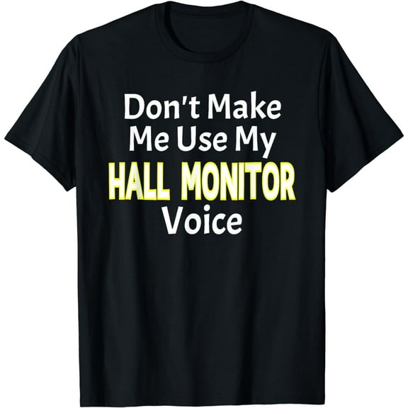 First Day of School Hall Monitor Shirt T-Shirt