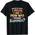 thumbnail image 1 of First Day of School Here We Go Again Funny Humor Graphic Gift Unisex T-Shirt ,up to size 5XL, 1 of 2