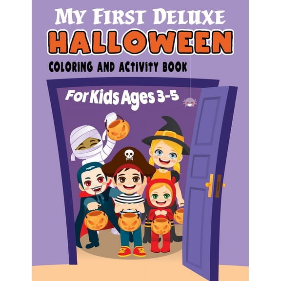 My First Deluxe Halloween Coloring and Activity Book for Kids Ages 3-5: Over 50 Halloween Activities including, Mazes, D, (Paperback)