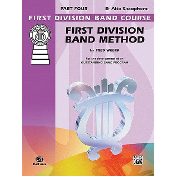 Pre-Owned First Division Band Course: First Division Band Method, Part 4: E-Flat Alto Saxophone (Paperback)
