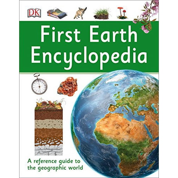 Pre-Owned First Earth Encyclopedia: A First Reference Guide to the Geographic World, by DK, (Hardcover), JUVENILE NONFICTION / Science & Nature / Earth Sciences / Geography, English