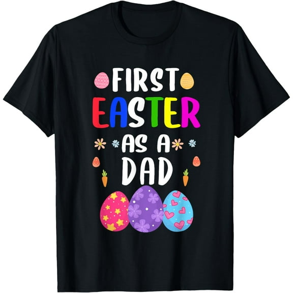 First Easter As A Dad Funny Easter Day Gift New Mom T-Shirt100% pure cotton