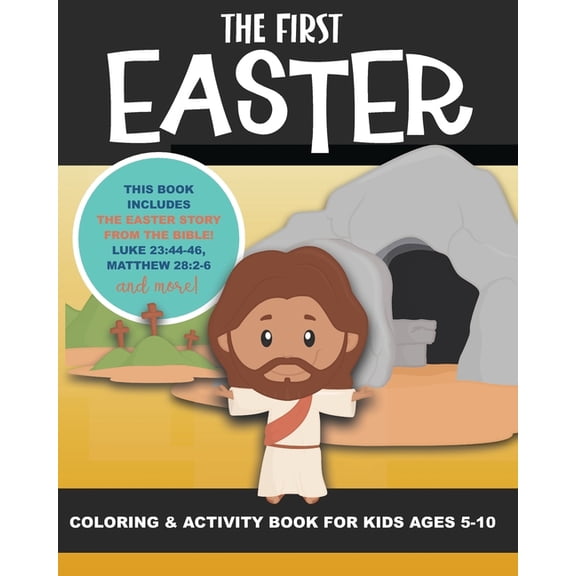 Bible Stories Coloring Book The First Easter - Coloring and Activity Book for Kids Ages 5-10: The Real Story of Easter According to the Bible - Triu, (Paperback)