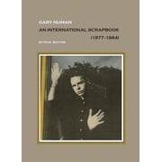 First Edition 350 Copies Gary Numan, An International Scrapbook 1977-1984, Hardcover