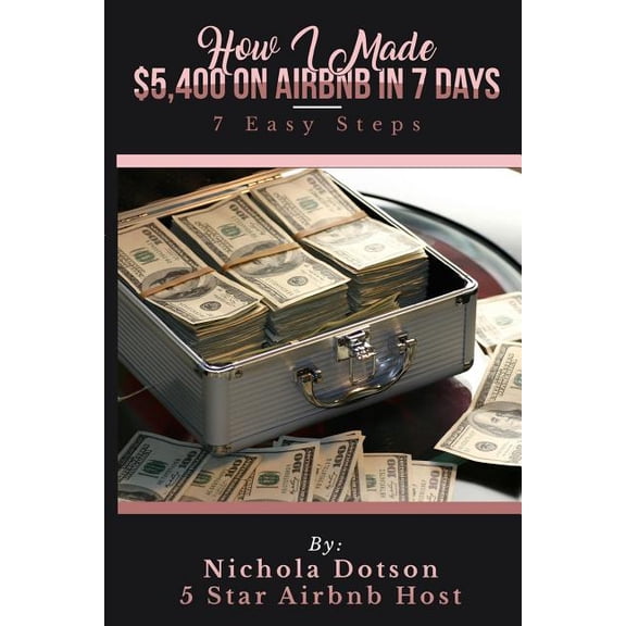 How I Made $5,400 On Airbnb In 7 Days: 7 Easy Steps