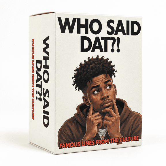First Edition Who Said Dat Trivia Card Game, 100 Urban Black Culture Quote Cards