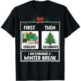 thumbnail image 1 of First Educate Then Celebrate Christmas Teacher Winter Break T-Shirt, 1 of 3