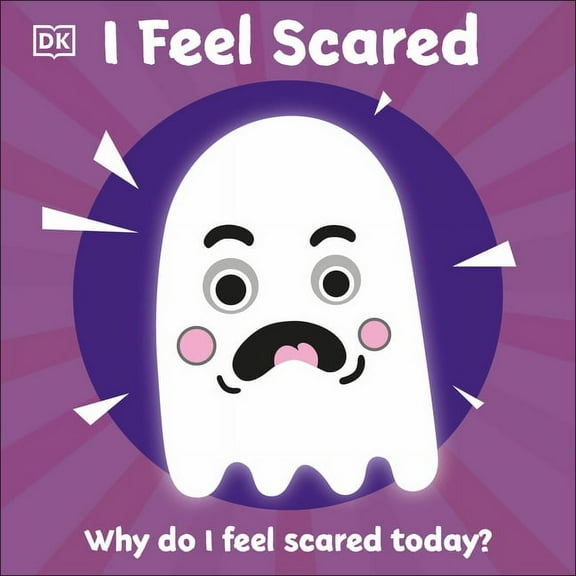 First Emotions I Feel Scared: Why Do I Feel Scared Today?, (Board Book)