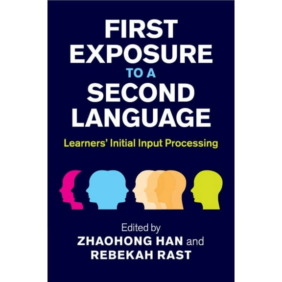 First Exposure to a Second Language: Learners' Initial Input Processing, (Paperback)