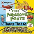 thumbnail image 1 of Pre-Owned First Fabulous Facts - Things That Go 9780723294610, 1 of 1