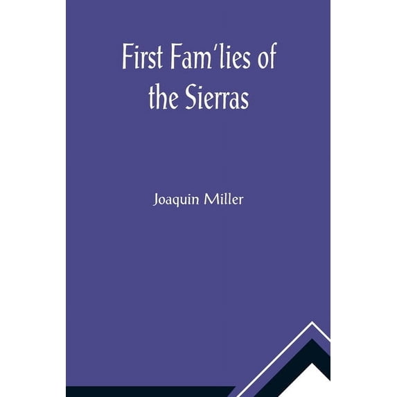 First Fam'lies of the Sierras, (Paperback)