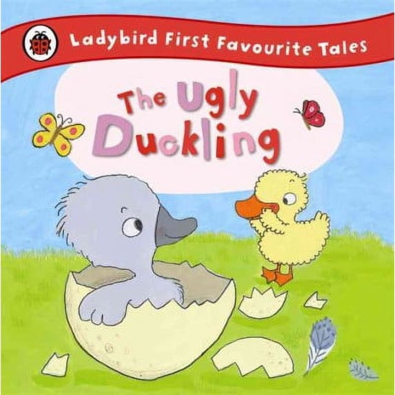 First Favourite Tales: The Ugly Duckling: Ladybird First Favourite Tales (Hardcover)