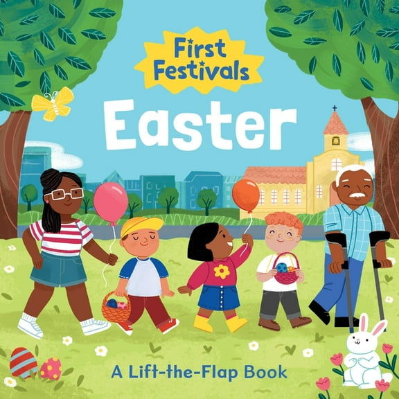 First Festivals First Festivals: Easter: A Lift-The-Flap Book, (Board Book)
