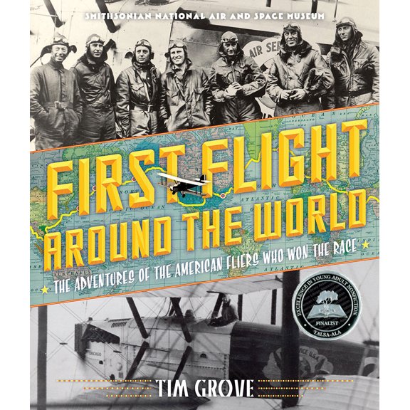 First Flight Around the World : The Adventures of the American Fliers Who Won the Race (Hardcover)