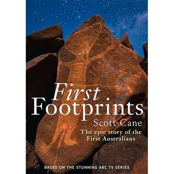 First Footprints : The Epic Story of the First Australians (Paperback)