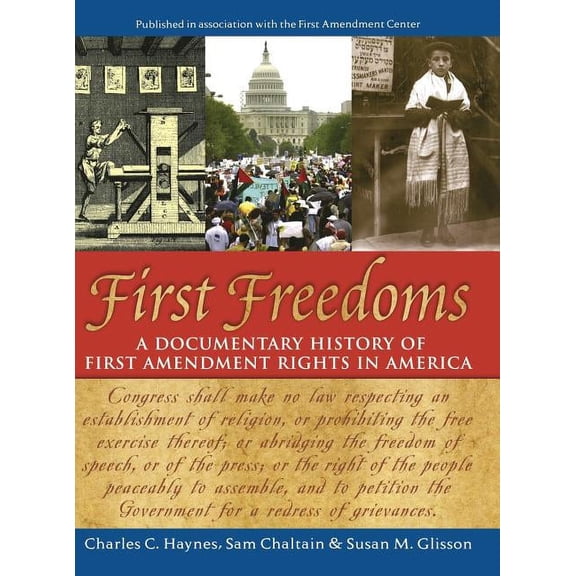 First Freedoms: A Documentary History of First Amendment Rights in America, (Hardcover)