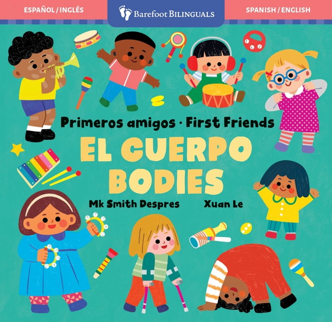 First Friends Primeros Amigos: El Cuerpo / First Friends: Bodies, (Board Book)