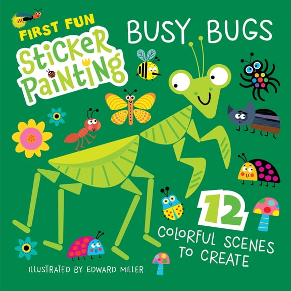 First Fun Sticker Painting: Busy Bugs: 12 Colorful Scenes to Create, (Paperback)