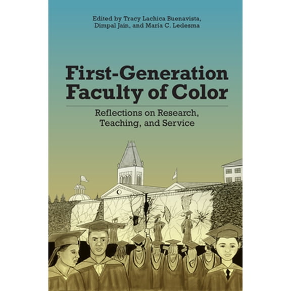 Pre-Owned First-Generation Faculty of Color: Reflections on Research, Teaching, and Service, 9781978823440, 1978823444, Paperback,
