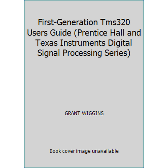 Pre-Owned First-Generation Tms320 Users Guide (Paperback) 0133190544 9780133190540