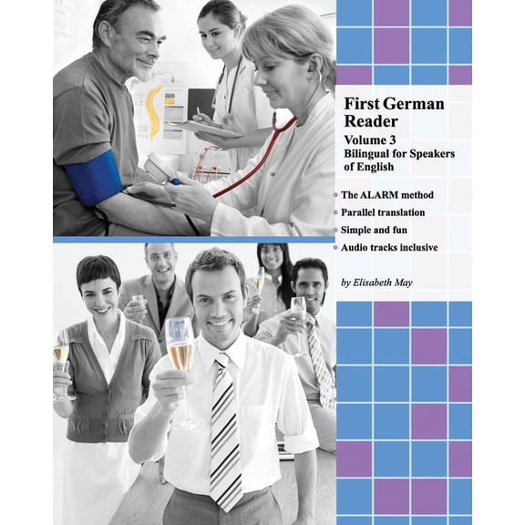 Graded German Readers First German Reader (Volume 3): bilingual for speakers of English, Elementary Level, Book 3, (Paperback)