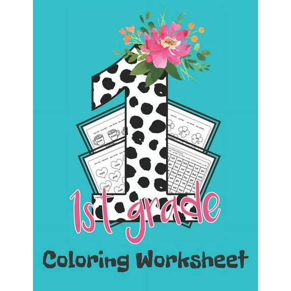 First Grade Coloring Worksheet: Cute And Fun Filled Sight Words Coloring Workbook For First Graders, (Paperback)