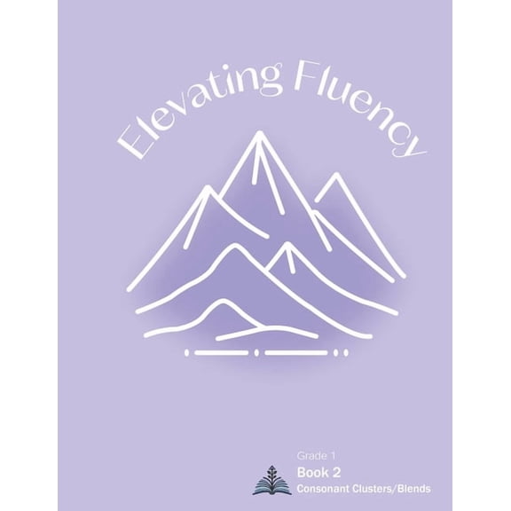 First Grade Reading Fluency Elevating Fluency: Book 2 Consonant Blends, Book 2, (Paperback)