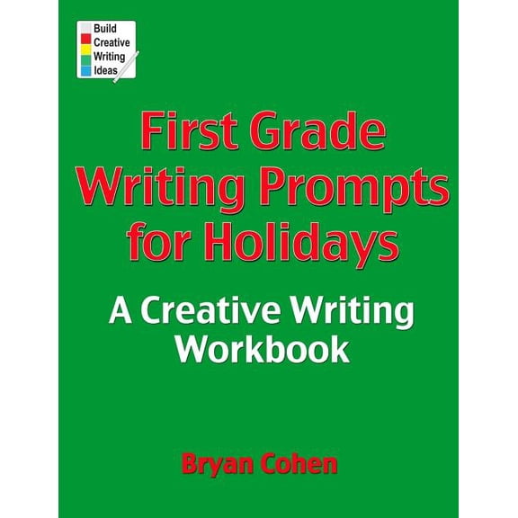 First Grade Writing Prompts for Holidays: A Creative Writing Workbook, (Paperback)