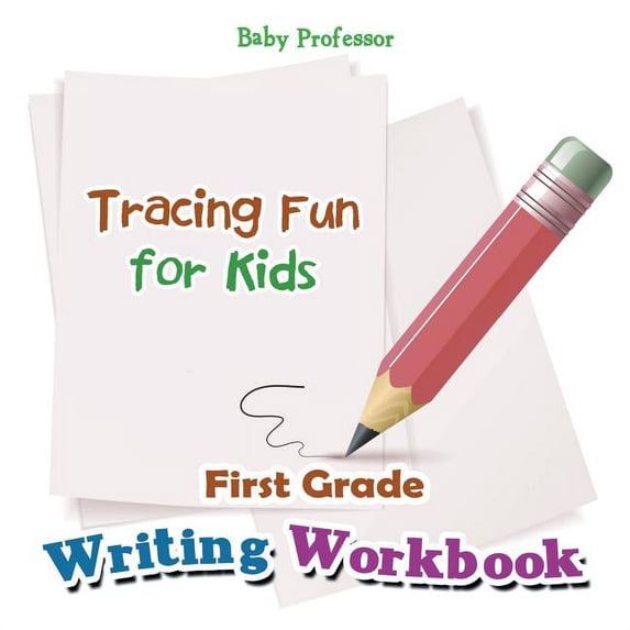 First Grade Writing Workbook: Tracing Fun for Kids, (Paperback)