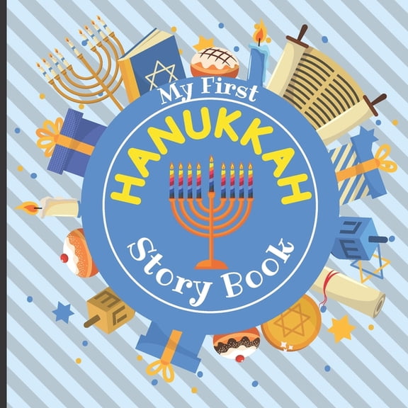 My First HANUKKAH - Story Book: Jewish Festival of Lights - Traditions History Celebration Facts - Best Holiday Gift for, (Paperback)