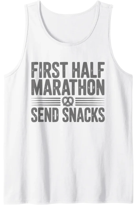First Half Marathon Send Snacks Running Tank Top Size S-3XL