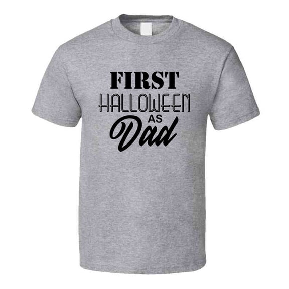 First Halloween As Dad New Father Halloween Tee Cool Fall T-shirt Holiday Novelty T Shirt