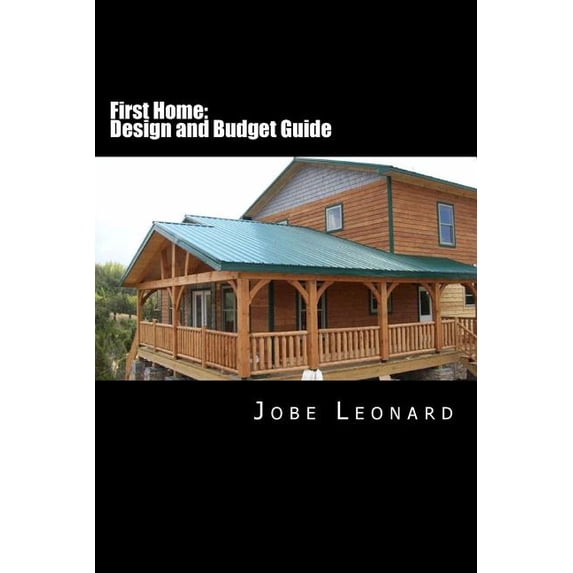 First Home: Budget, Design, Estimate, and Secure Your Best Price (Paperback)