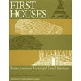 thumbnail image 1 of Pre-Owned First Houses: Native American Homes and Sacred Structures (Hardcover) 0395510813 9780395510810, 1 of 1