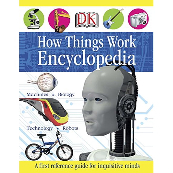 Pre-Owned First How Things Work Encyclopedia: A First Reference Guide for Inquisitive Minds (DK First Reference) Paperback